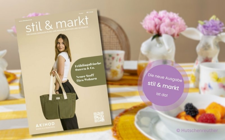 Die stil & markt 6/2025 ist da!